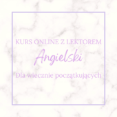 Angielski dla „wiecznie początkujących” (weekend) – kurs online